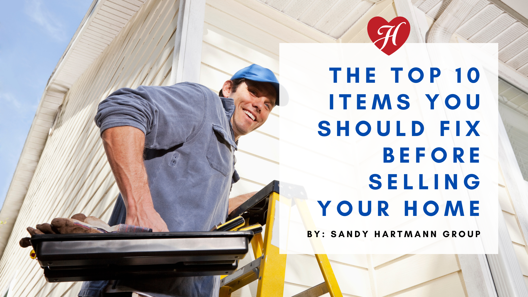 The Top 10 Items You Should Fix Before Selling Your Home The Top 10 Items You Should Fix Before Selling Your Home