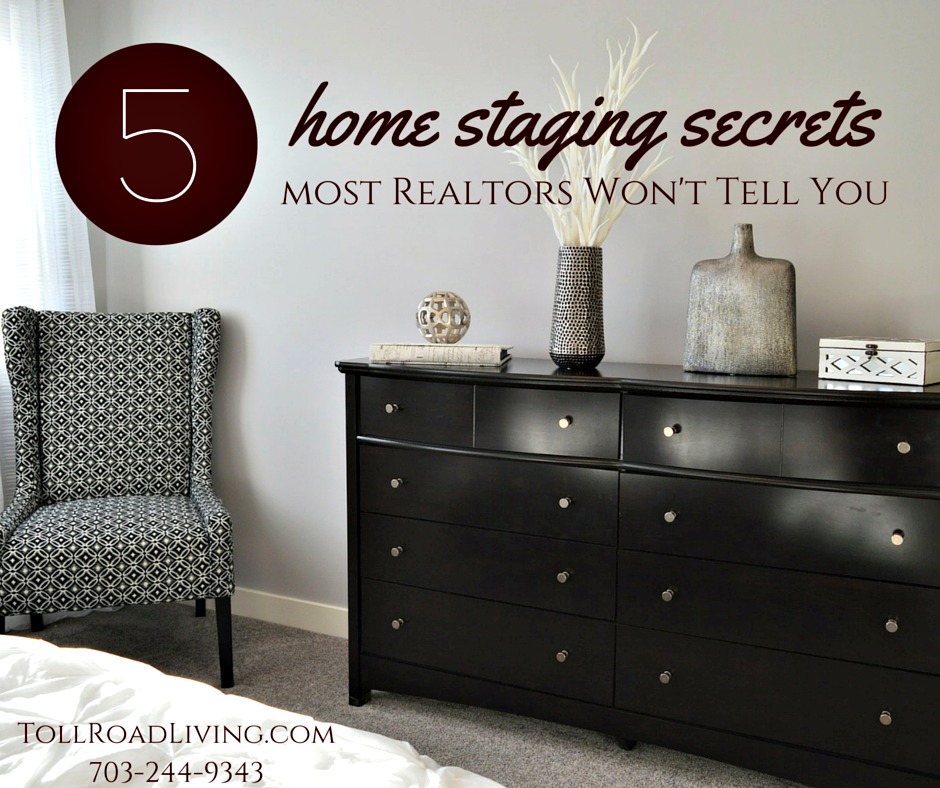 5 Home Staging Secrets Most Realtors Won't Tell You 5 Home Staging Secrets Most Realtors Won't Tell You
