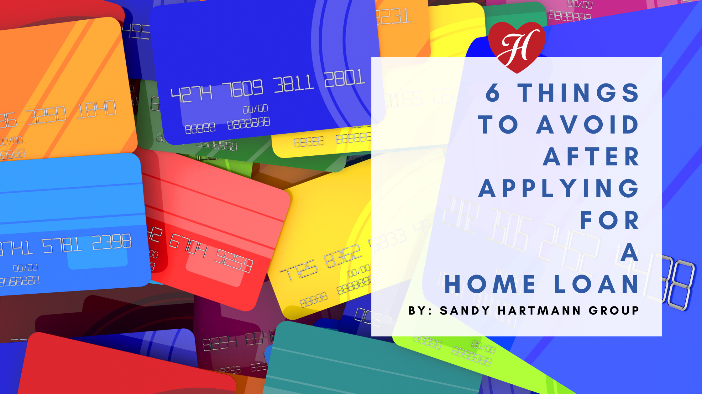 6 Things To Avoid After Applying For A Home Loan 6 Things To Avoid After Applying For A Home Loan