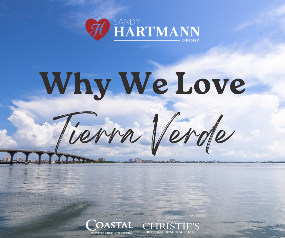 Why We Love Tierra Verde, Florida Why We Love Tierra Verde, Florida