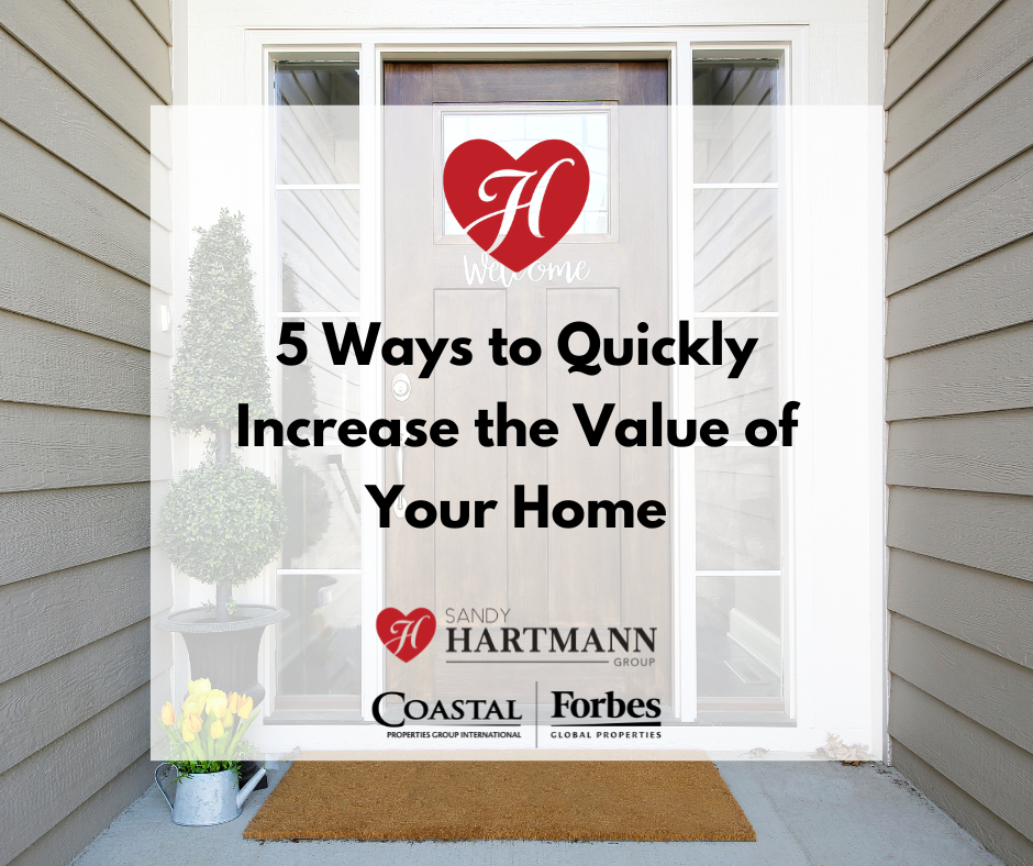 5 Ways To Quickly Increase The Value Of Your Home 5 Ways To Quickly Increase The Value Of Your Home