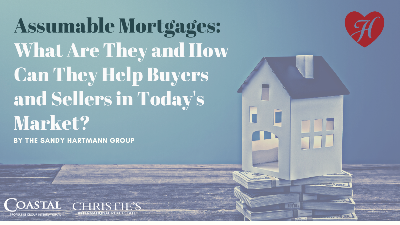 Assumable Mortgages And How They Can Help Buyers And Sellers In Todays